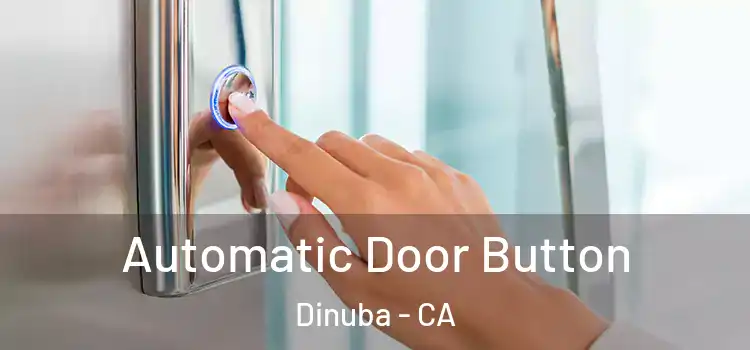  Automatic Door Button Dinuba - CA