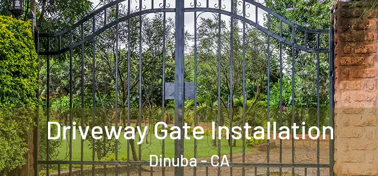  Driveway Gate Installation Dinuba - CA