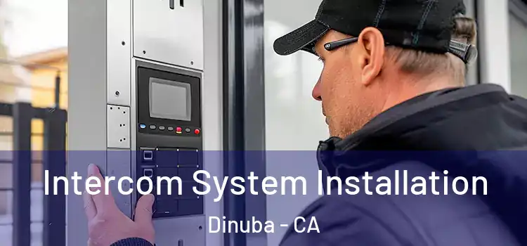  Intercom System Installation Dinuba - CA