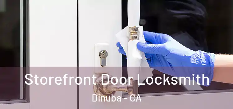Storefront Door Locksmith Dinuba - CA